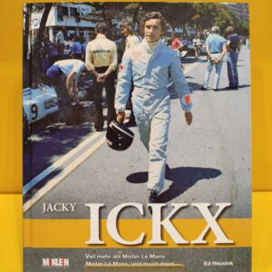Jacky Ickx: Viel mehr als Mister Le Mans / Mister Le Mans, and much more - Ed Heuvink