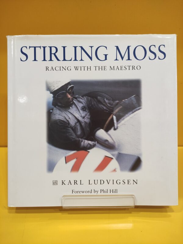 Stirling Moss, Racing with the Maestro - Karl Ludvigsen