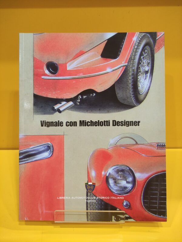 Vignale con Michelotti Designer - Alfredo Zanellato Vignale