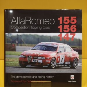 Alfa Romeo 155, 156 & 147: Competition Touring Cars - Peter Collins