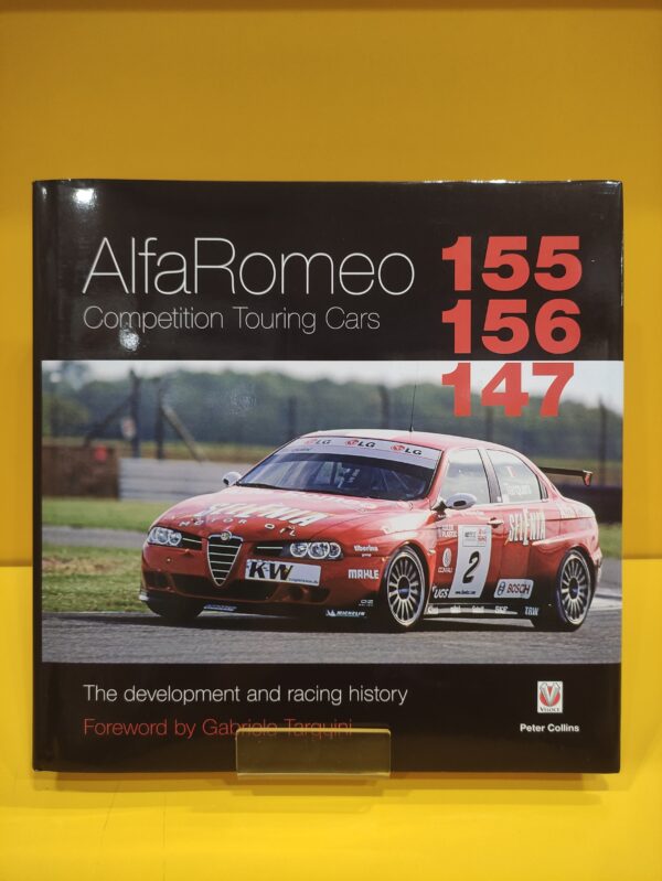 Alfa Romeo 155, 156 & 147: Competition Touring Cars - Peter Collins