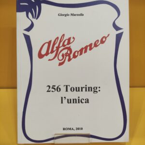 Alfa Romeo 256 Touring: L'Unica - Giorgio Marzolla
