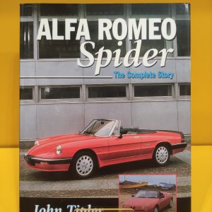 Alfa Romeo Spider, The Complete Story - John Tipler