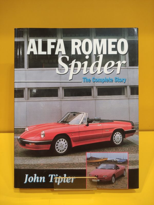 Alfa Romeo Spider, The Complete Story - John Tipler