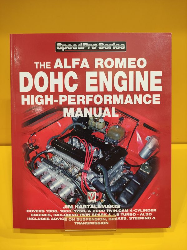 The Alfa Romeo DOHC Engine High-Performance Manual - Jim Kartalamakis