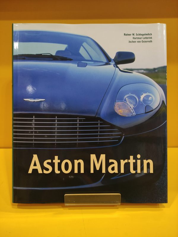 Aston Martin - Rainer W. Schlegelmilch, Hartmut Lehbrink & Jochen von Osterroth
