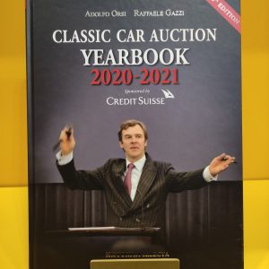 Classic Car Auction Yearbook 2020-2021 - Adolfo Orsi & Raffaele Gazzi