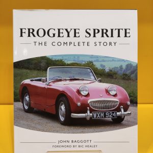 Frogeye Sprite, The complete story - John Baggott