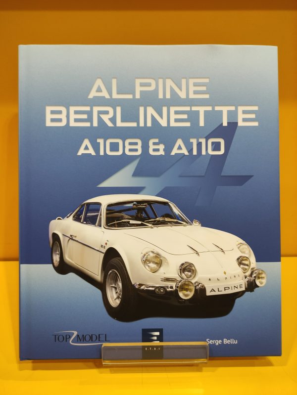 Alpine Berlinette A108 & A110 - Serge Bellu