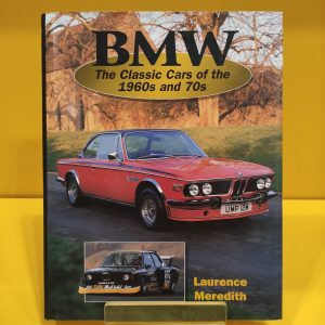 BMW The Classic Cars of the 1960s and 70s - Laurence Meredith