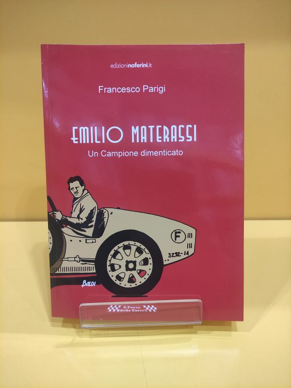 Emilio Materassi, un Campione dimenticato - Francesco Parigi