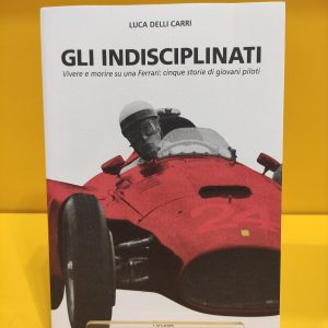 Gli Indisciplinati - Luca Delli Carri