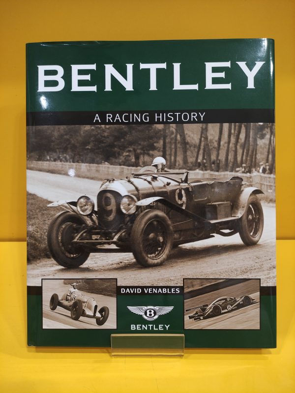 Bentley, A Racing History - David Venables