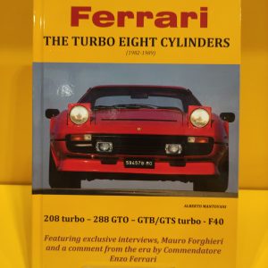 Ferrari The Turbo Eight Cylinder (1982-1989) - Alberto Mantovani