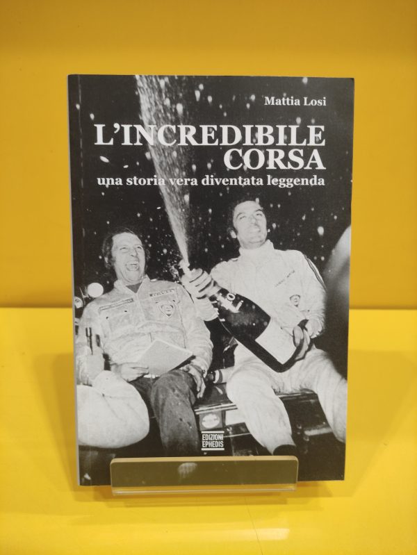 L’incredibile corsa, una storia vera diventata leggenda - Mattia Losi