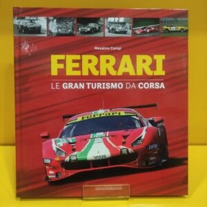 Ferrari Le Gran Turismo da corsa - Massimo Campi