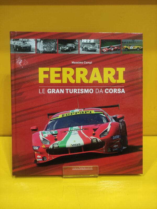 Ferrari Le Gran Turismo da corsa - Massimo Campi