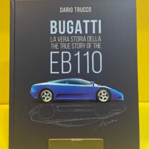 Bugatti. La Vera Storia della EB110 | The True Story Of The EB110 - Dario Trucco