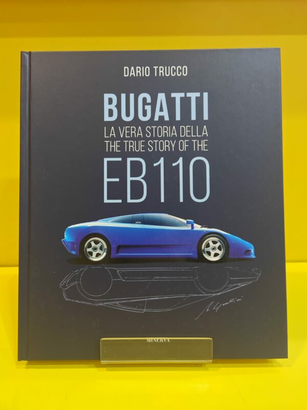 Bugatti. La Vera Storia della EB110 | The True Story Of The EB110 - Dario Trucco