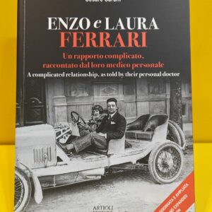 Enzo e Laura Ferrari (Nuova edizione aggiornata e ampliata) - Cesare Carani