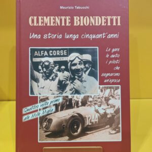 Clemente Biondetti: Una storia lunga cinquant'anni - Maurizio Tabucchi