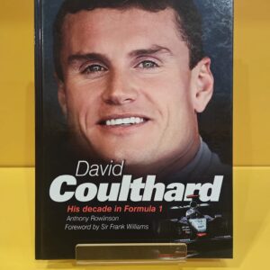 David Coulthard: His Decade In Formula 1 - Anthony Rowlinson