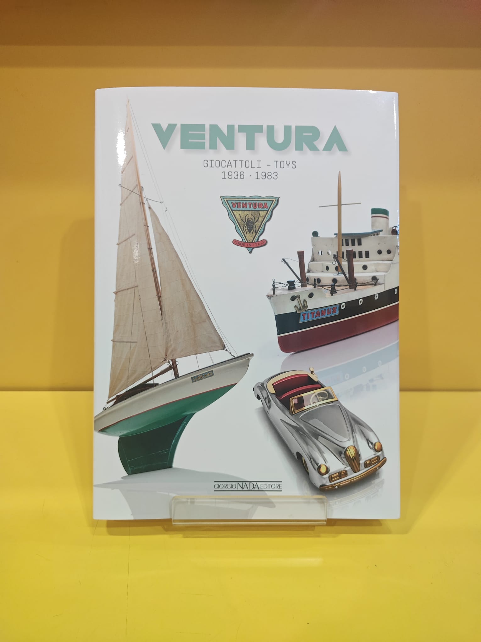 Ventura Giocattoli & Toys 1936-1983 - Elena Ventura & Arturo Rizzoli